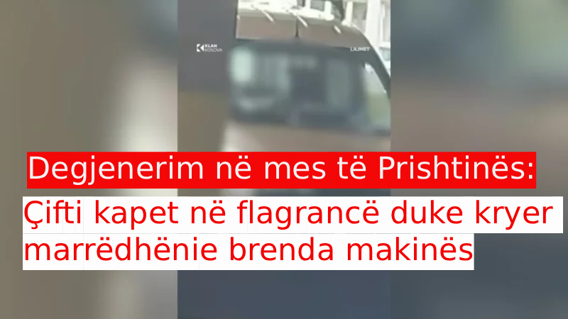 Degjenerim në mes të Prishtinës: Çifti kapet në flagrancë duke kryer marrëdhënie brenda makinës